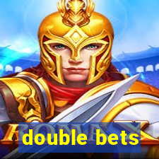 double bets